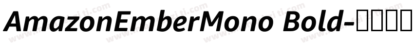 AmazonEmberMono Bold字体转换
